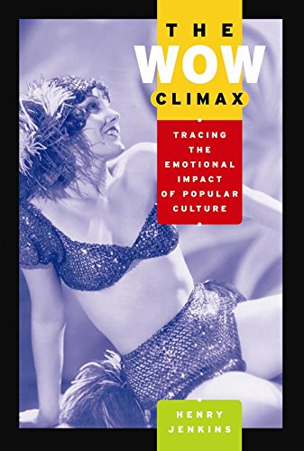 The Wo Climax Tracing the Emotional Impact of Popular Culture [Hardcover]