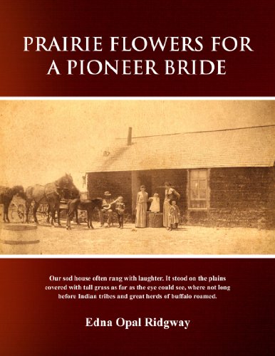 Prairie Floers for a Pioneer Bride [Paperback]