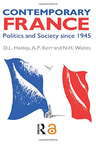 Contemporary France Politics and Society since 1945 [Paperback]