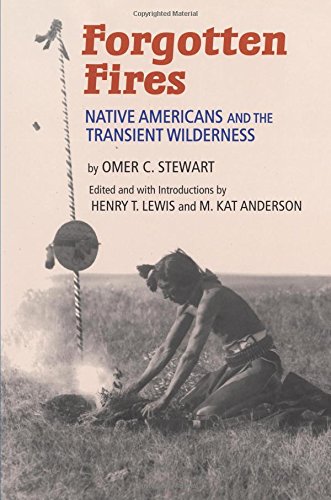 Forgotten Fires Native Americans And The Transient Wilderness [Paperback]