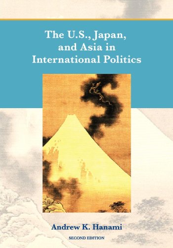 The U.S., Japan, And Asia In International Politics (second Edition) [Paperback]