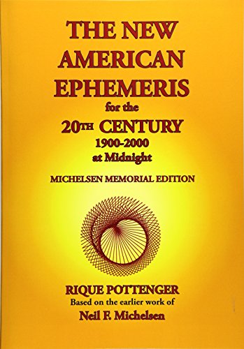 The Ne American Ephemeris For The 20th Century, 1900-2000 At Midnight [Paperback]