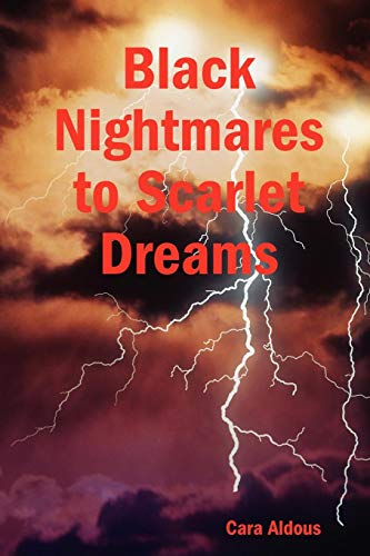 Black Nightmares to Scarlet Dreams [Paperback]