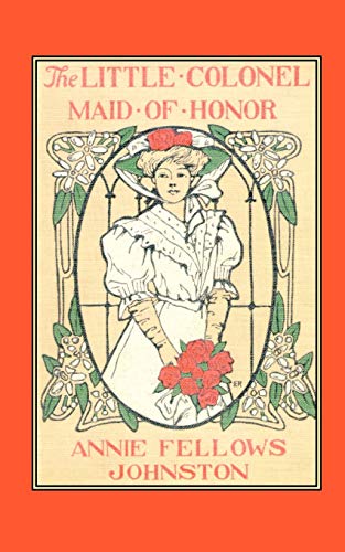 Little Colonel's Maid of Honor [Paperback]