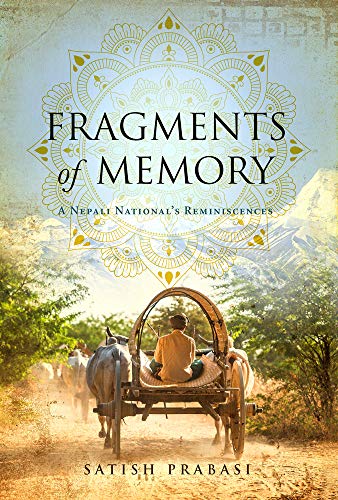 Fragments of Memory: A Nepali National's Reminiscences [Paperback]