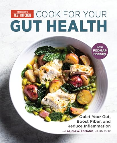 Cook for Your Gut Health: Quiet Your Gut, Boost Fiber, and Reduce Inflammation [Paperback]