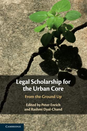 Legal Scholarship for the Urban Core From the Ground Up [Paperback]