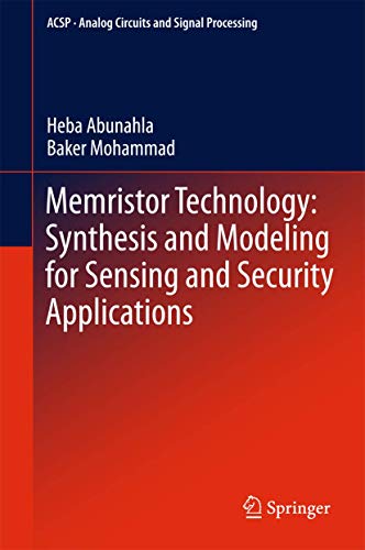 Memristor Technology: Synthesis and Modeling for Sensing and Security Applicatio [Hardcover]