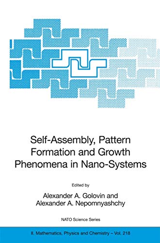 Self-Assembly, Pattern Formation and Groth Phenomena in Nano-Systems Proceedin [Paperback]