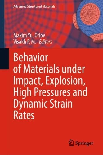 Behavior of Materials under Impact, Explosion, High Pressures and Dynamic Strain [Hardcover]