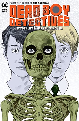 Dead Boy Detectives by Toby Litt & Mark Bucki