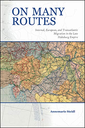 On Many Routes : Internal, European, and Transatlantic Migration in the Late Hab [Paperback]