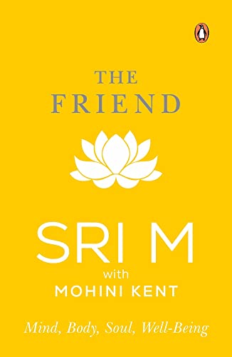 The Friend: Mind, Body, Soul, Well-Being [Paperback]