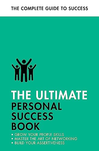 The Ultimate Personal Success Book: Make an Impact, Be More Assertive, Boost you [Paperback]