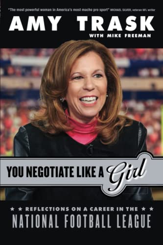 You Negotiate Like a Girl: Reflections on a Career in the National Football Leag [Paperback]