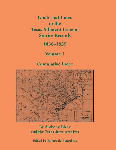 Guide And Index To The Texas Adjutant General Service Records, 1836-1935 Volume [Paperback]