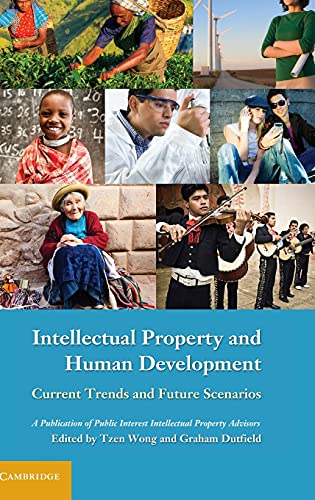 Intellectual Property and Human Development Current Trends and Future Scenarios [Hardcover]