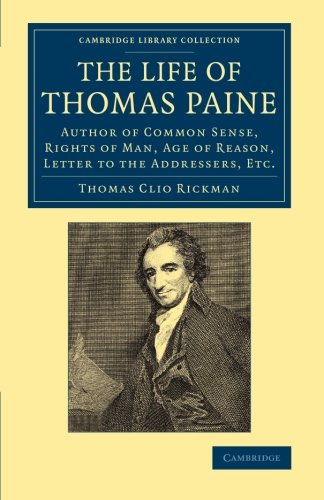 The Life of Thomas Paine Author of Common Sense, Rights of Man, Age of Reason,  [Paperback]