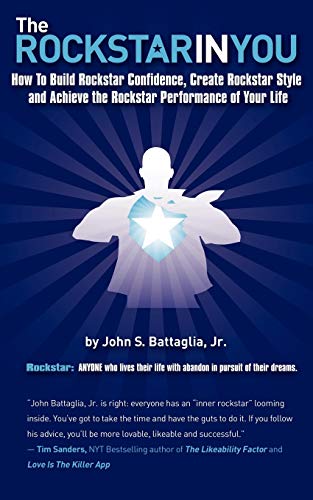 The Rockstar In You Ho To Build Rockstar Confidence, Create Rockstar Style, An [Paperback]