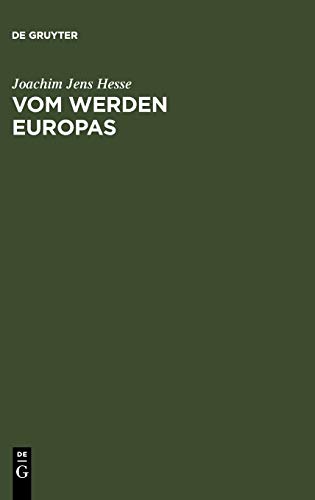 Vom Werden Europas  Der Europische Verfassungsvertrag Konventarbeit, Politisc [Hardcover]