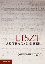 Liszt as Transcriber [Hardcover]