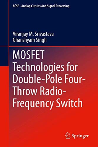 MOSFET Technologies for Double-Pole Four-Throw Radio-Frequency Switch [Hardcover]