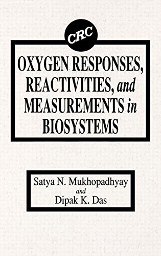 Oxygen Responses, Reactivities, and Measurements in Biosystems [Hardcover]