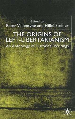 The Origins of Left-Libertarianism An Anthology of Historical Writings [Hardcover]