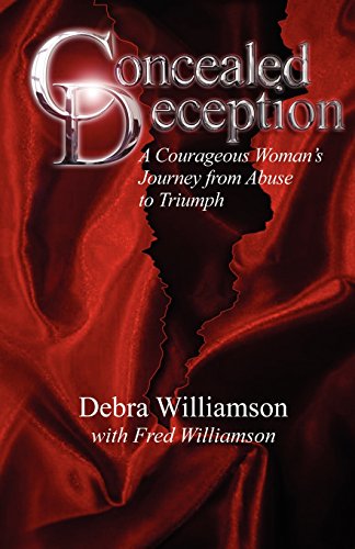 Concealed Deception A Courageous Woman's Journey From Abuse To Triumph [Paperback]