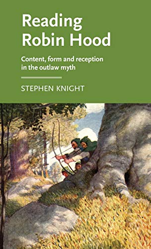 Reading Robin Hood Content, form and reception in the outla myth [Hardcover]