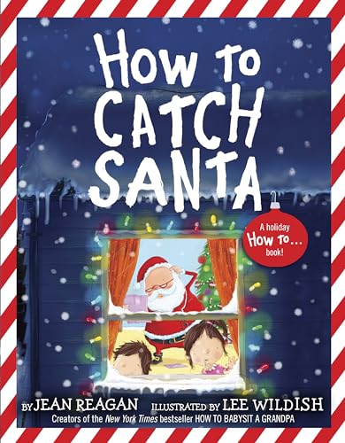 How to Catch Santa: A Christmas Book for Kids and Toddlers [Paperback]