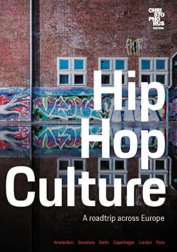 Hip Hop Culture: A roadtrip across Europe [Paperback]