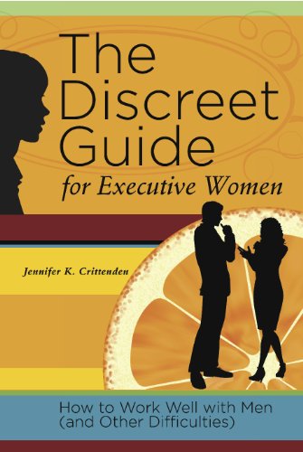 The Discreet Guide For Executive Women Ho To Work Well With Men (and Other Dif [Paperback]