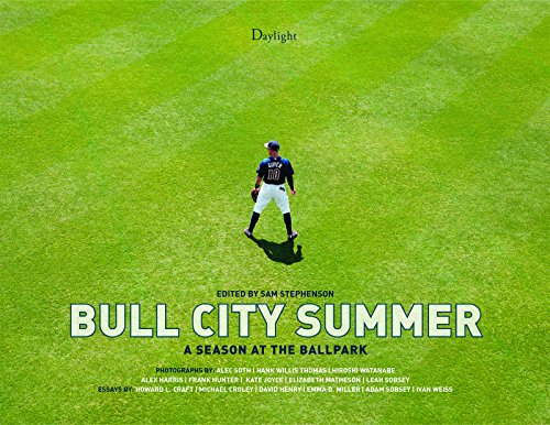 Bull City Summer: A Season At The Ballpark [Hardcover]