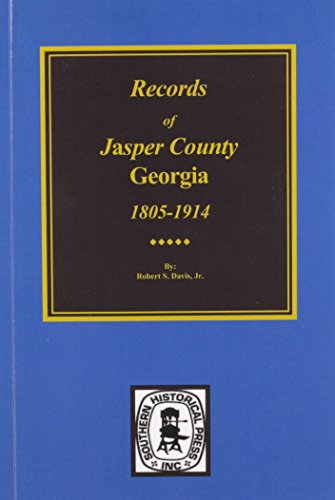 Jasper County, Georgia, 1802-1922, Records Of. [Paperback]