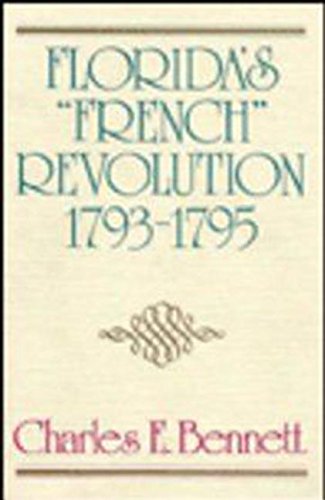 Florida's French Revolution, 1793-1795 [Hardcover]