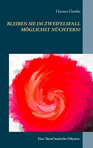 Bleiben Sie Im Zeifelsfall Mglichst Nchtern (german Edition) [Paperback]