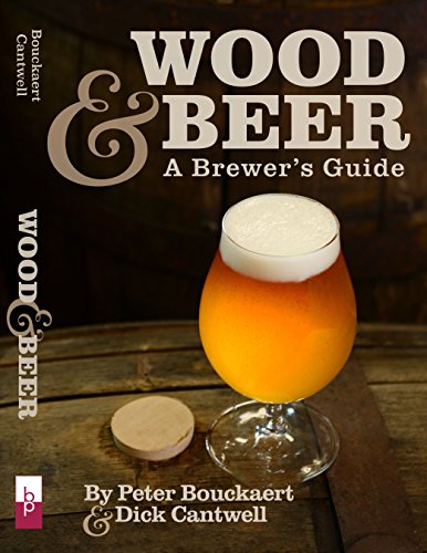 Wood & Beer: A Brewer's Guide [Paperback]