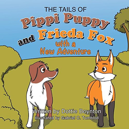 The Tails Of Pippi Pippy And Frieda Fox With A Ne Adventure [Paperback]