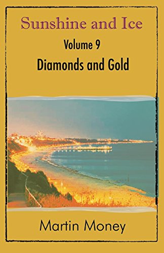 Sunshine And Ice Volume 9 Diamonds And Gold [Paperback]