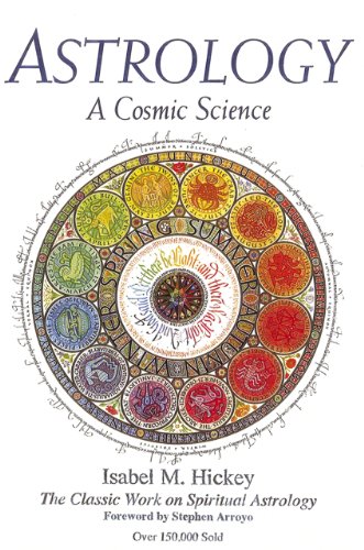 Astrology, A Cosmic Science: The Classic Work on Spiritual Astrology [Paperback]