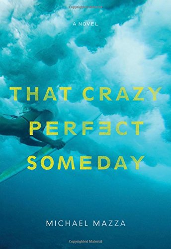 That Crazy Perfect Someday [Paperback]