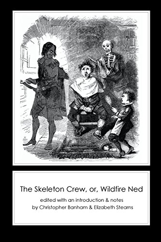 The Skeleton Cre, Or, Wildfire Ned [Paperback]