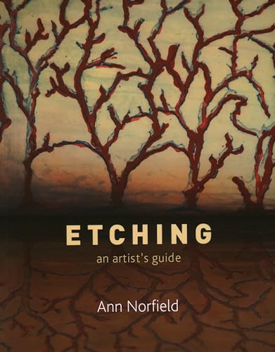 Etching: An Artist's Guide [Paperback]