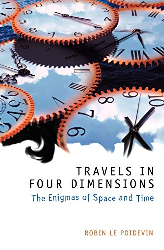 Travels in Four Dimensions The Enigmas of Space and Time [Paperback]