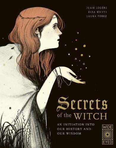 Secrets of the Witch: An initiation into our