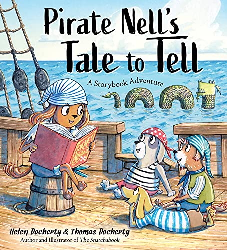 Pirate Nell's Tale to Tell: A Storybook Adventure [Hardcover]