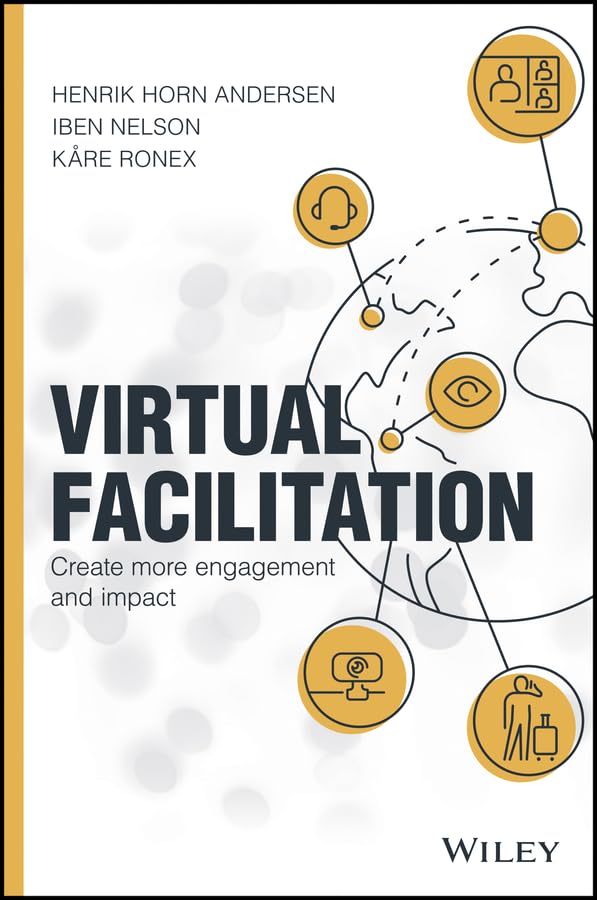 Virtual Facilitation: Create More Engagement and Impact [Hardcover]