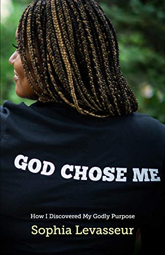 God Chose Me  Ho I Discovered My Godly Purpose [Paperback]