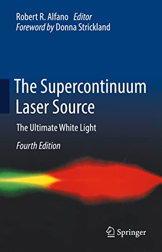 The Supercontinuum Laser Source: The Ultimate White Light [Hardcover]